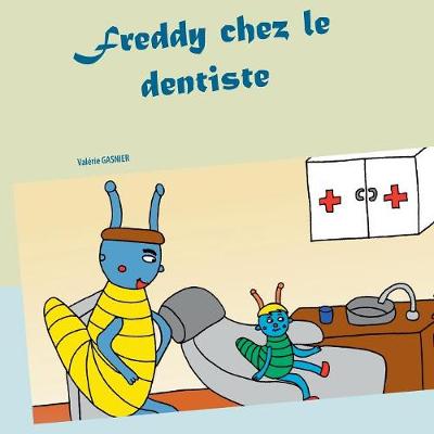 Book cover for Freddy Chez Le Dentiste