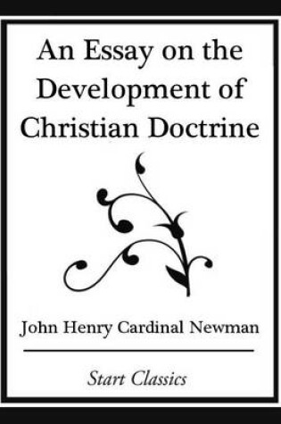Cover of An Essay on the Development Christian Doctrine (Start Classics)