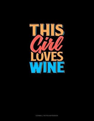 Cover of This Girl Loves Wine