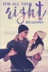 Book cover for For All The Right Reasons