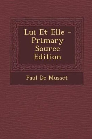 Cover of Lui Et Elle - Primary Source Edition