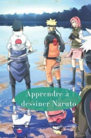 Cover of Apprendre a dessiner Naruto