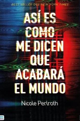 Cover of Así Es Como Me Dicen Que Acabará El Mundo