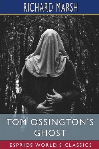Cover of Tom Ossington's Ghost (Esprios Classics)