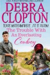Book cover for The Trouble with an Everlasting Cowboy