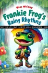 Book cover for Frankie Frog's Rainy Rhythms