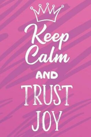 Cover of Keep Calm And Trust Joy