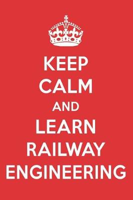 Book cover for Keep Calm and Learn Railway Engineering