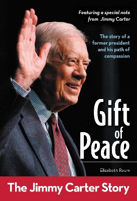 Book cover for Gift of Peace: The Jimmy Carter Story