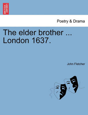 Book cover for The Elder Brother ... London 1637.