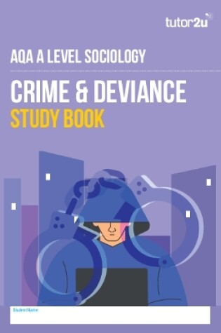 Cover of AQA A-Level Sociology Crime & Deviance: Revision Guide