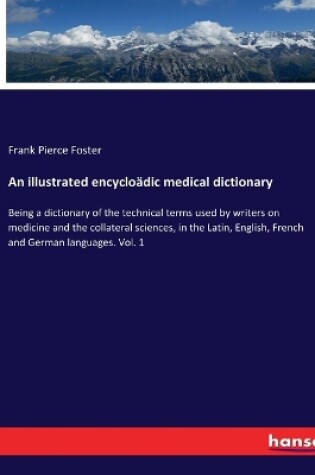 Cover of An illustrated encycloädic medical dictionary