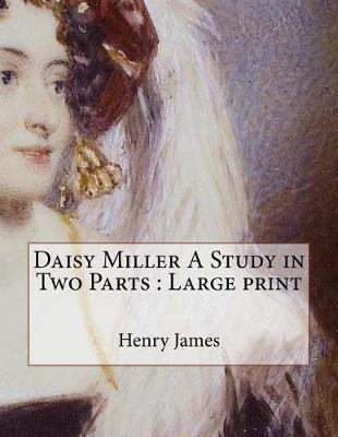 Book cover for Daisy Miller A Study in Two Parts