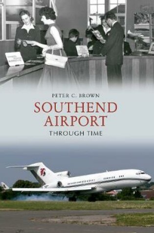 Cover of Southend Airport Through Time