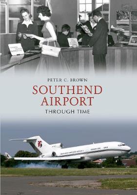 Book cover for Southend Airport Through Time