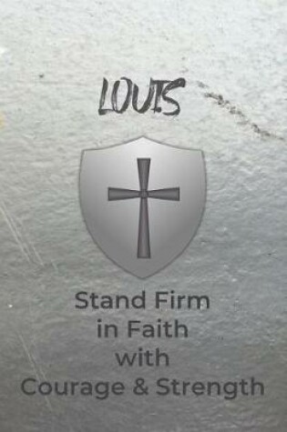 Cover of Louis Stand Firm in Faith with Courage & Strength