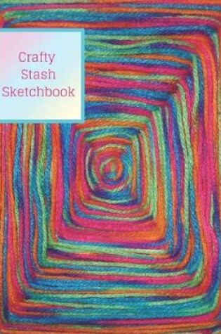 Cover of Crafty Stash Sketchbook