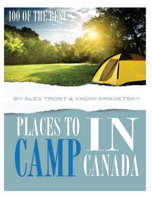 Book cover for 100 of the Best Places to Camp In Canada