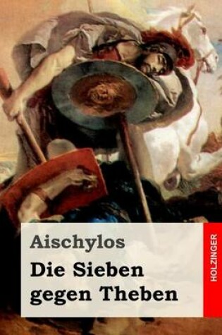 Cover of Die Sieben gegen Theben