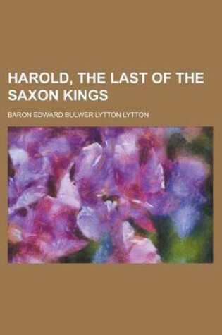 Cover of Harold, the Last of the Saxon Kings