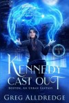 Book cover for Kennedy Cast Out