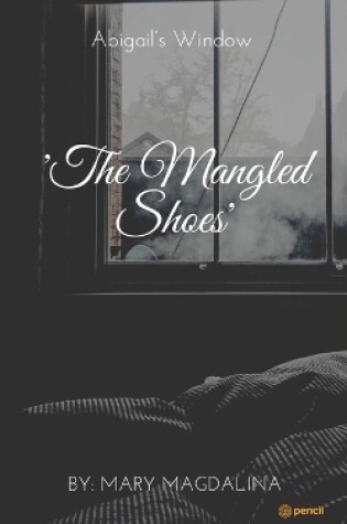 Cover of The Mangled Shoes