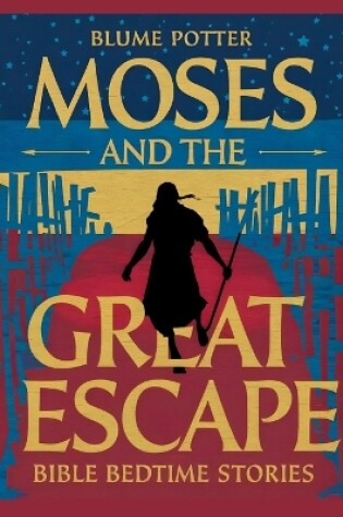 Cover of Moses and the Great Escape