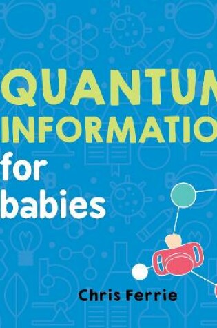 Cover of Quantum Information for Babies