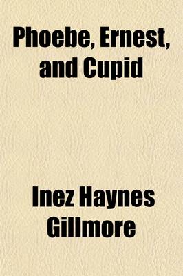 Book cover for Phoebe, Ernest, and Cupid