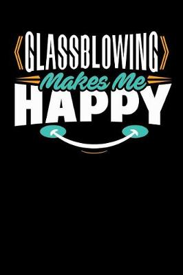 Book cover for Glassblowing Makes Me Happy