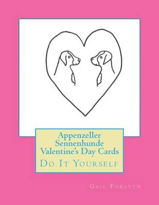 Book cover for Appenzeller Sennenhunde Valentine's Day Cards