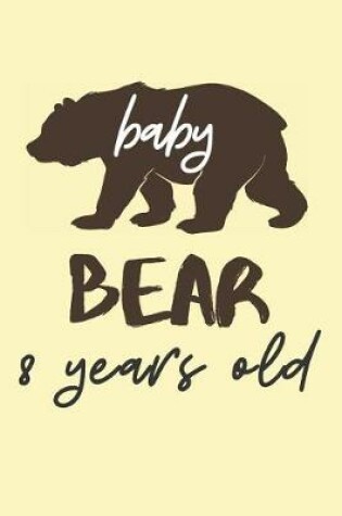 Cover of Baby Bear 8 Years Old