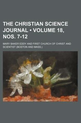 Cover of The Christian Science Journal (Volume 18, Nos. 7-12)