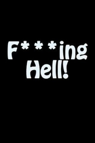 Cover of F***ing Hell!