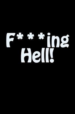 Book cover for F***ing Hell!