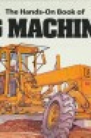 Cover of The Hands-On Book of Big Machines