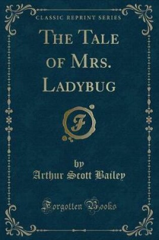 Cover of The Tale of Mrs. Ladybug (Classic Reprint)