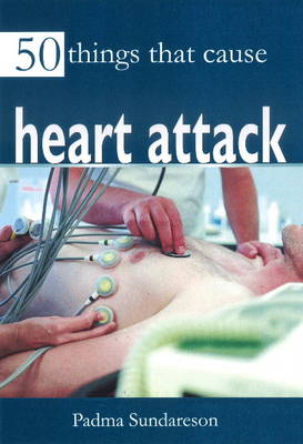 Book cover for 50 Things that Cause Heart Attack