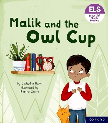 Book cover for Essential Letters and Sounds: Essential Phonic Readers: Oxford Reading Level 3: Malik and the Owl Cup