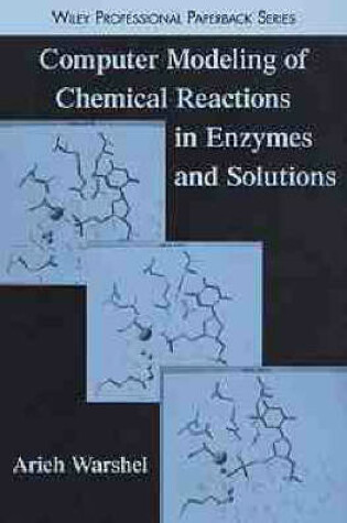 Cover of Computer Modeling of Chemical Reactions in Enzymes and Solutions