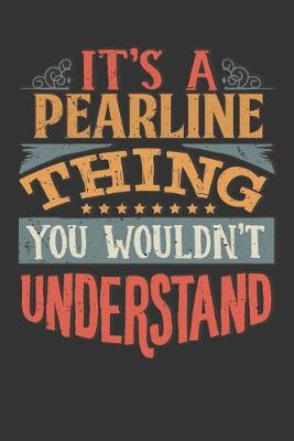 Book cover for Its A Pearline Thing You Wouldnt Understand