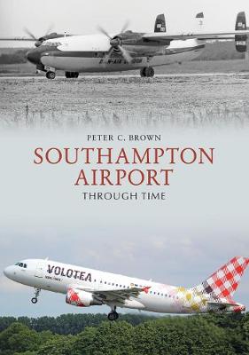 Cover of Southampton Airport Through Time