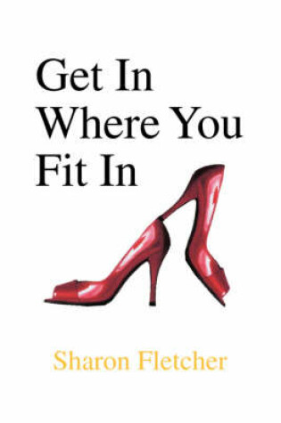 Cover of Get in Where You Fit in