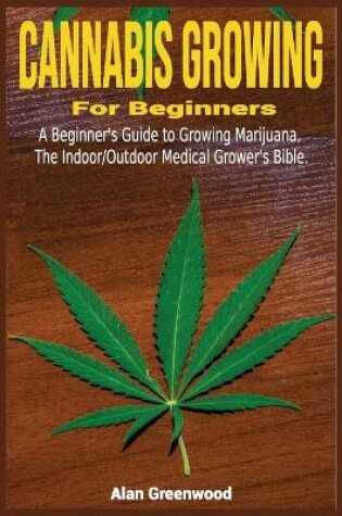 Cover of Cannabis Growing For Beginners