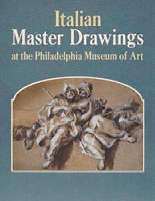 Book cover for Italian Master Drawings at the Philadelphia Museum of Art