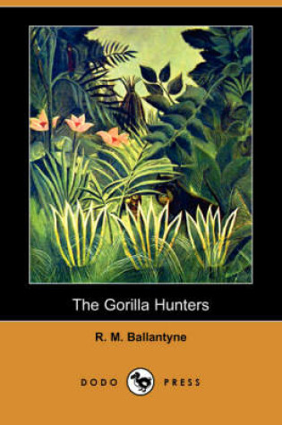 Cover of The Gorilla Hunters (Dodo Press)