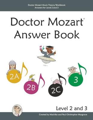 Book cover for Doctor Mozart Music Theory Workbook Answers for Level 2 and 3