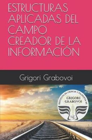 Cover of Estructuras Aplicadas del Campo Creador de la Informaci n