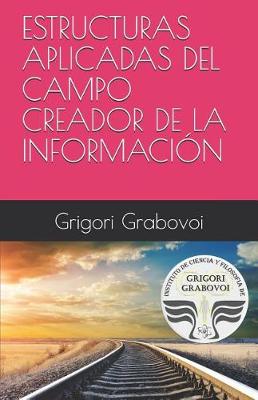 Book cover for Estructuras Aplicadas del Campo Creador de la Informaci n