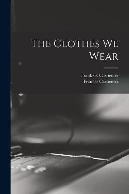 Book cover for The Clothes We Wear